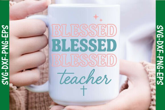 Blessed Teacher PNG: Elevating Graphics for T-Shirt Designs