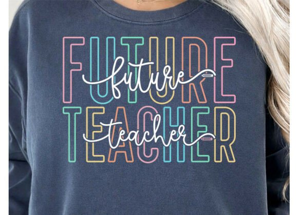 Future Teacher Shirt: Graphics for T-Shirt Designs