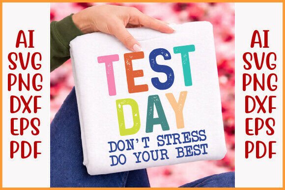 It's Test Day PNG: Graphics for T-Shirt Designs