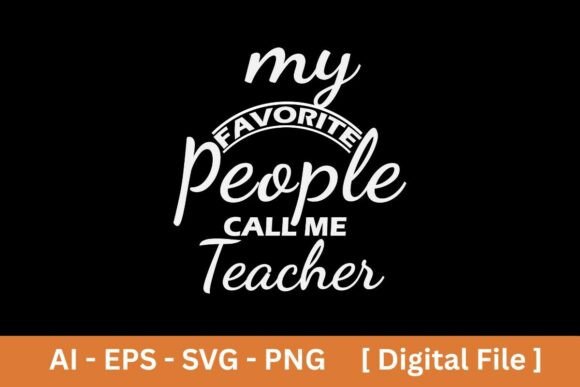 Reviewing the My Favorite People Call Me Teacher Tee Design