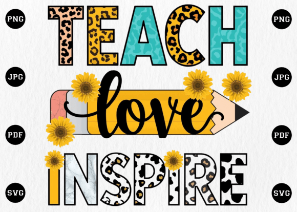 Teach Love Inspire PNG: Graphics for T-Shirt Designs