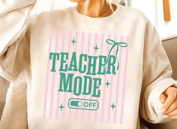 Teacher Mode Off PNG: Graphics for T-Shirt Designs