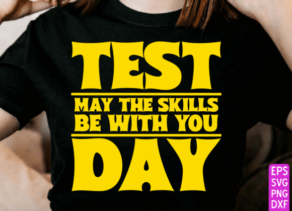 Test Day PNG: Graphics for T-Shirt Designs